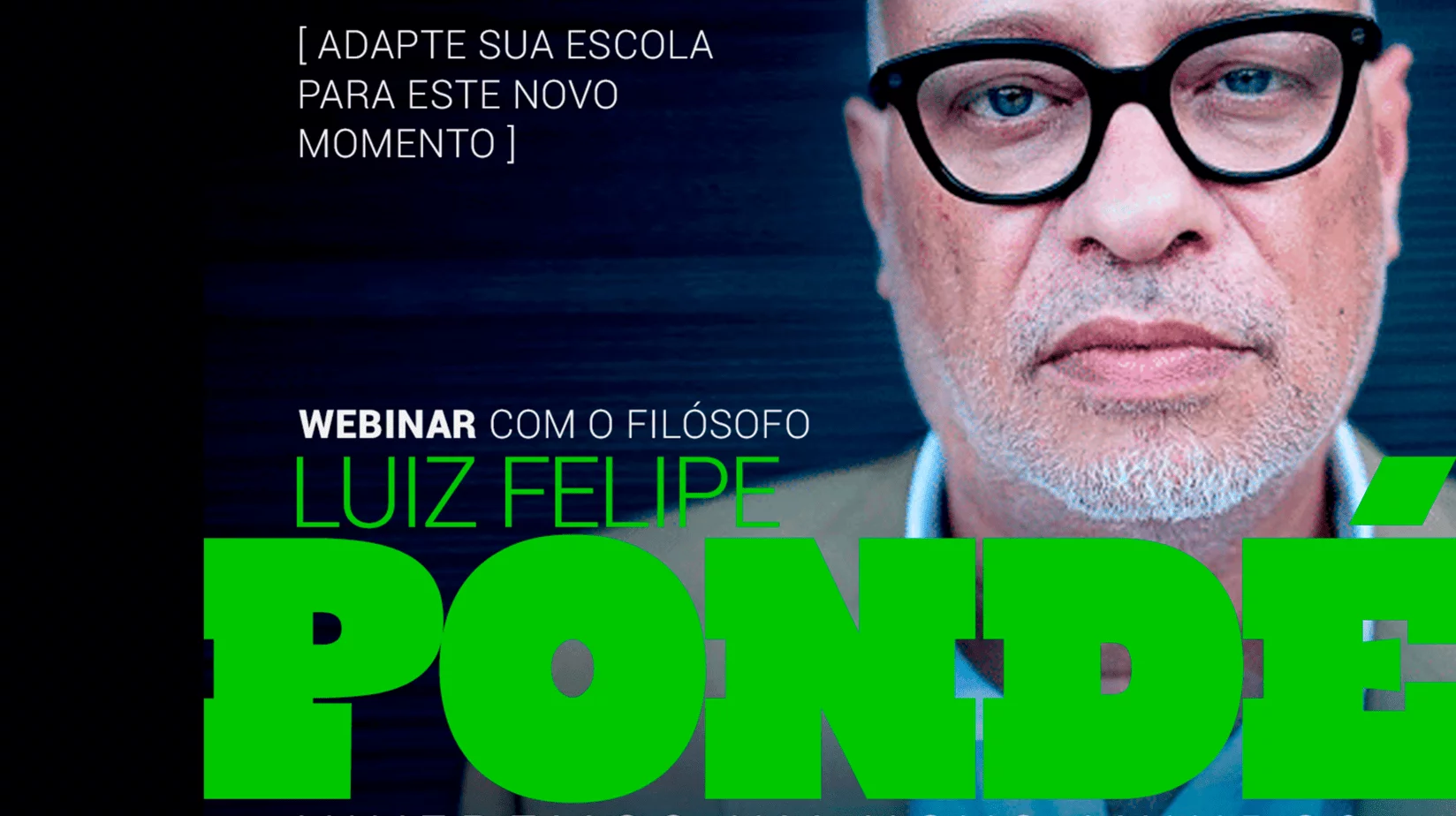 Webinar com Luiz Felipe Pondé sobre escolas